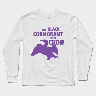 The Black Cormorant Doth Crow - Purple Long Sleeve T-Shirt